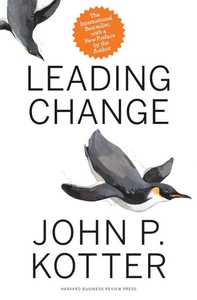 John P. Kotter - Leading Change, With a New Preface by the Author, Inbunden