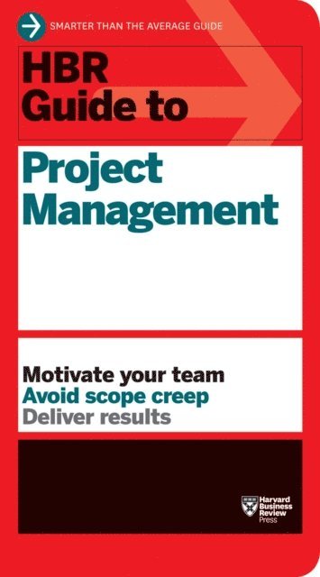 Harvard Business Review - HBR Guide to Project Management (HBR Guide Series), E-bok