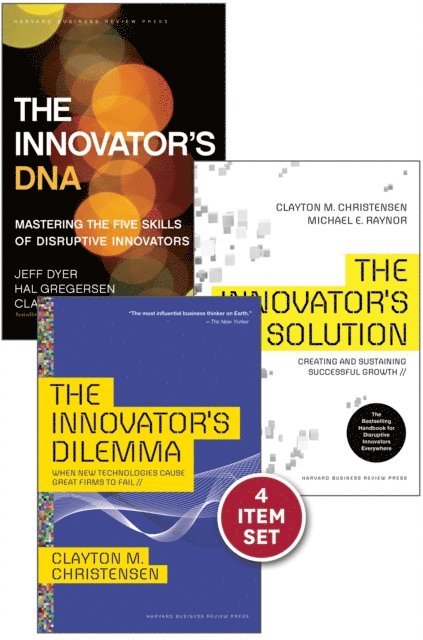 Hal Gregersen, Jeff Dyer, Michael E. Raynor, Clayton M. Christensen - Disruptive Innovation: The Christensen Collection (The Innovator's Dilemma, The Innovator's Solution, The Innovator's DNA, and Harvard Business Review article &quote;How Will You Measure Your Life?&quote;) (4 Items), E-bok
