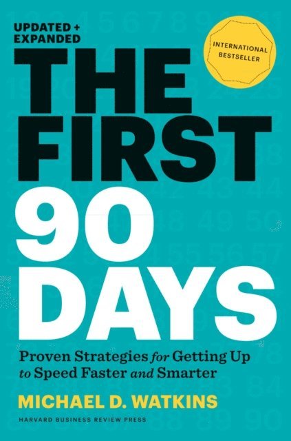 Michael D. Watkins - First 90 Days, Updated and Expanded, E-bok