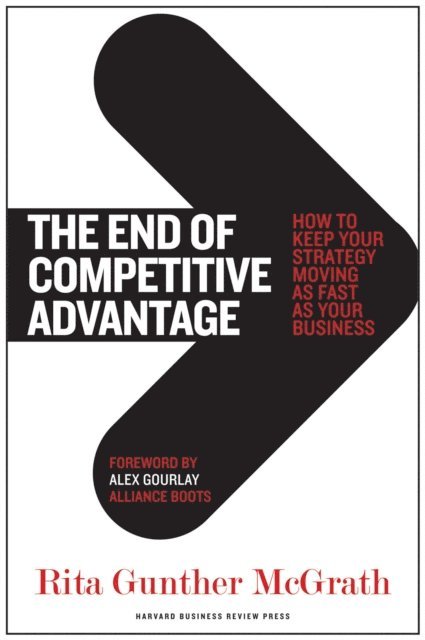 Rita Gunther McGrath - End of Competitive Advantage, E-bok
