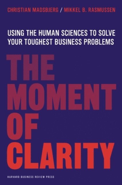 Mikkel B. Rasmussen, Christian Madsbjerg - Moment of Clarity, E-bok. Tillgänglighet: Lägg i varukorg