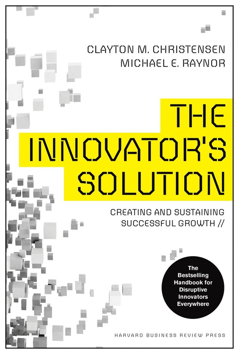 Clayton M. Christensen, Michael E. Raynor - Innovator's Solution, Inbunden