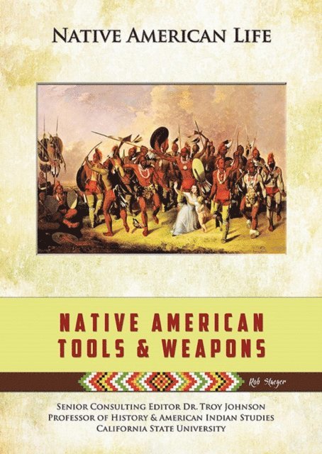 Rob Staeger - Native American Tools and Weapons, E-bok. Tillgänglighet: Lägg i varukorg