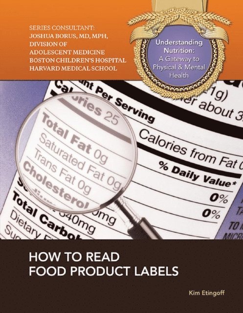 Kim Etingoff - How to Read Food Product Labels, E-bok