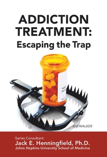 Ida Walker - Addiction Treatment: Escaping the Trap, E-bok. Tillgänglighet: Lägg i varukorg