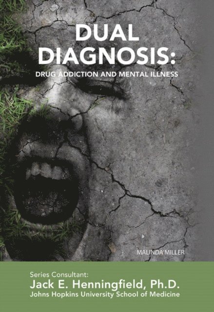 Malinda Miller - Dual Diagnosis: Drug Addiction and Mental Illness, E-bok. Tillgänglighet: Lägg i varukorg