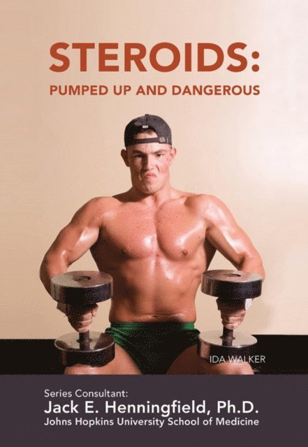 Ida Walker - Steroids: Pumped Up and Dangerous, E-bok. Tillgänglighet: Lägg i varukorg
