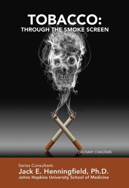 Zachary Chastain - Tobacco: Through the Smoke Screen, E-bok