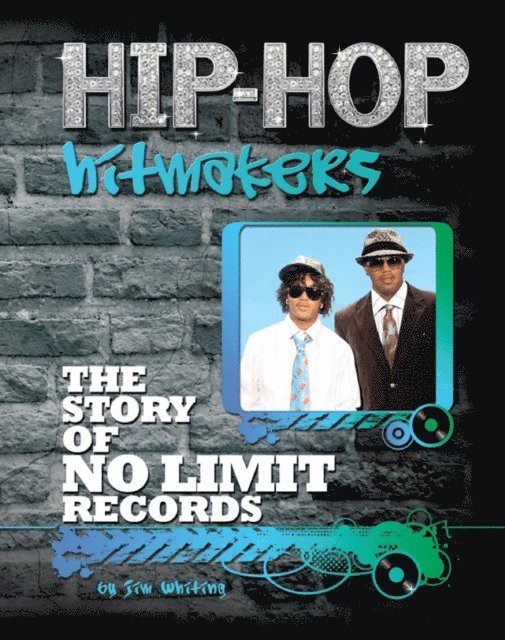 Jim Whiting - Story of No Limit Records, E-bok