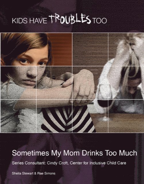 Sheila Stewart - Sometimes My Mom Drinks Too Much, E-bok