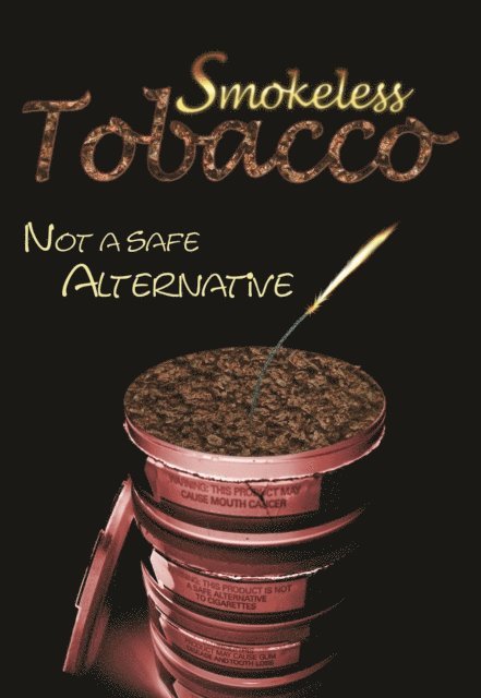 Smokeless Tobacco: Not a Safe Alternative