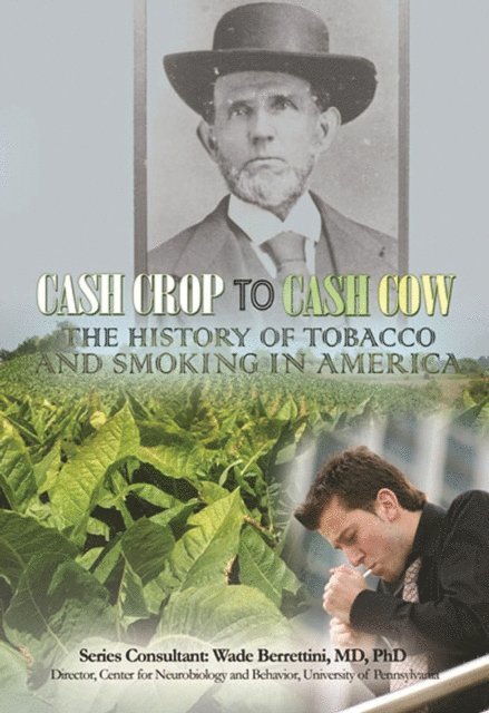 Mary Meinking - Cash Crop to Cash Cow: The History of Tobacco and Smoking in America, E-bok