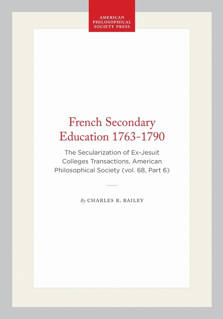 Charles R. Bailey - French Secondary Education 1763-1790, Häftad. Tillgänglighet: Lägg i varukorg