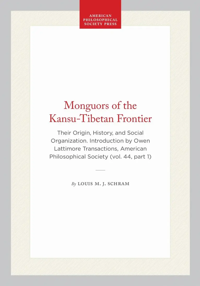 Louis M. J. Schram - Monguors of the Kansu-Tibetan Frontier, Häftad. Tillgänglighet: Lägg i varukorg