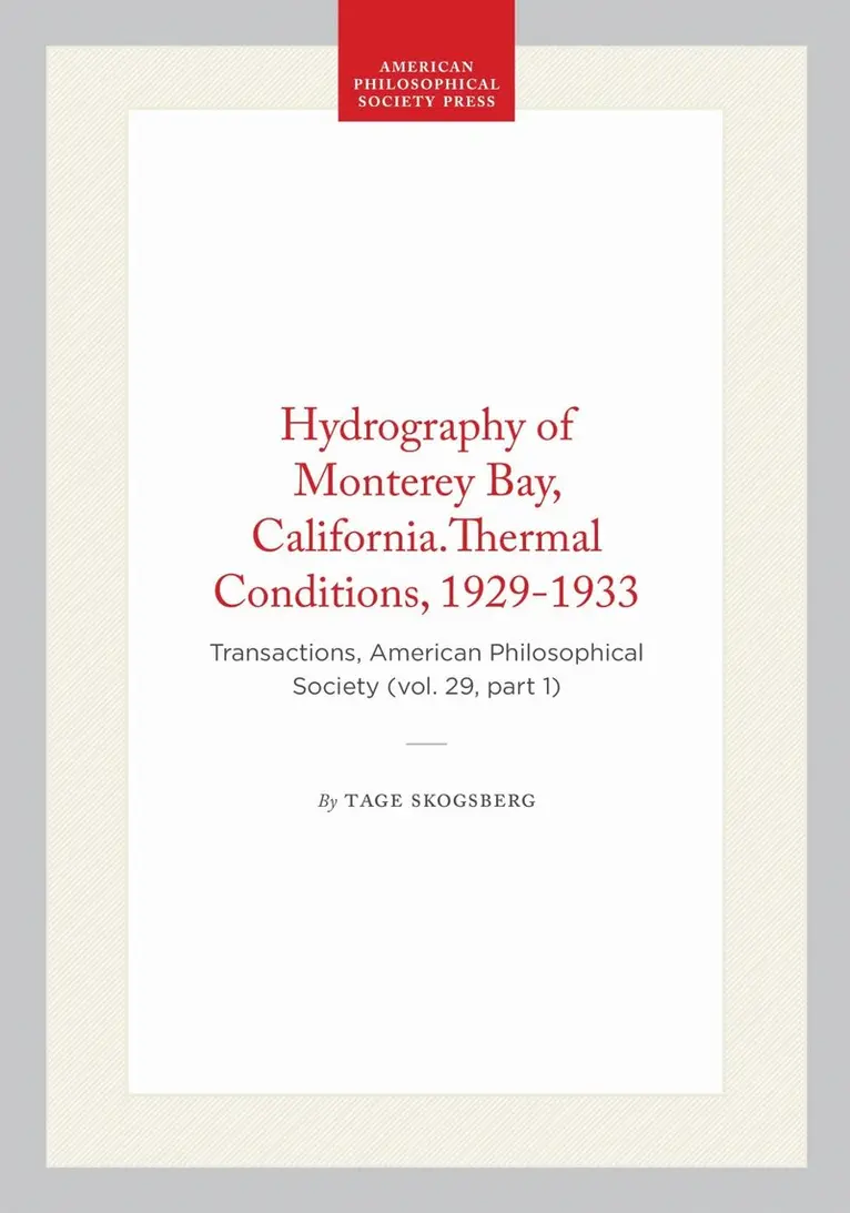 Tage Skogsberg - Hydrography of Monterey Bay, California.Thermal Conditions, 1929-1933, Häftad. Tillgänglighet: Lägg i varukorg