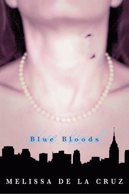 Melissa de la Cruz - Blue Bloods-Blue Bloods, Vol. 1, Häftad