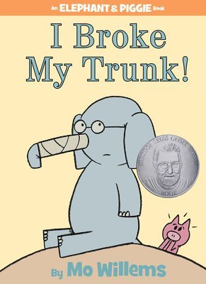 Mo Willems - I Broke My Trunk!-An Elephant and Piggie Book, Inbunden