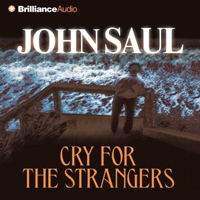 John Saul - Cry for the Strangers, Ljudbok
