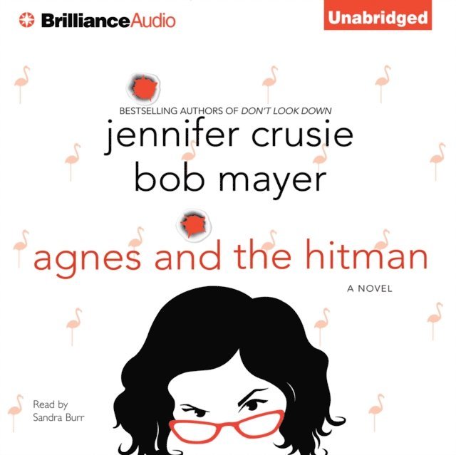 Bob Mayer, Jennifer Crusie - Agnes and the Hitman, Ljudbok