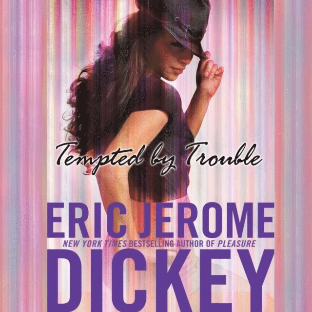 Eric Jerome Dickey - Tempted by Trouble, Ljudbok