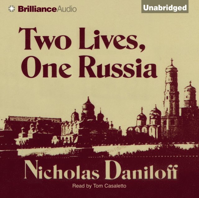 Nicholas Daniloff - Two Lives, One Russia, Ljudbok