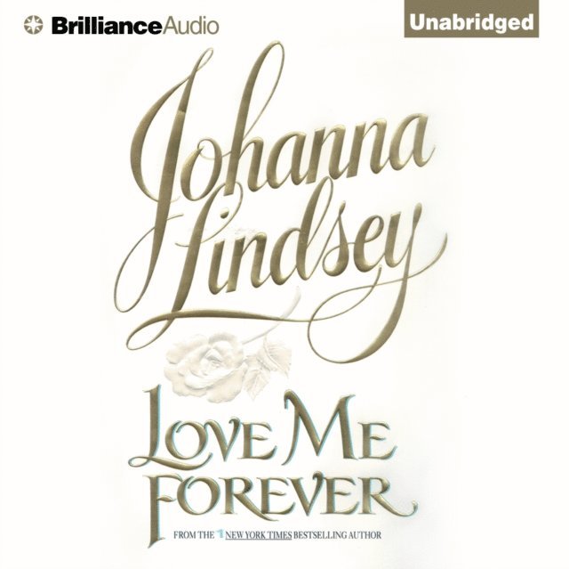Johanna Lindsey - Love Me Forever, Ljudbok