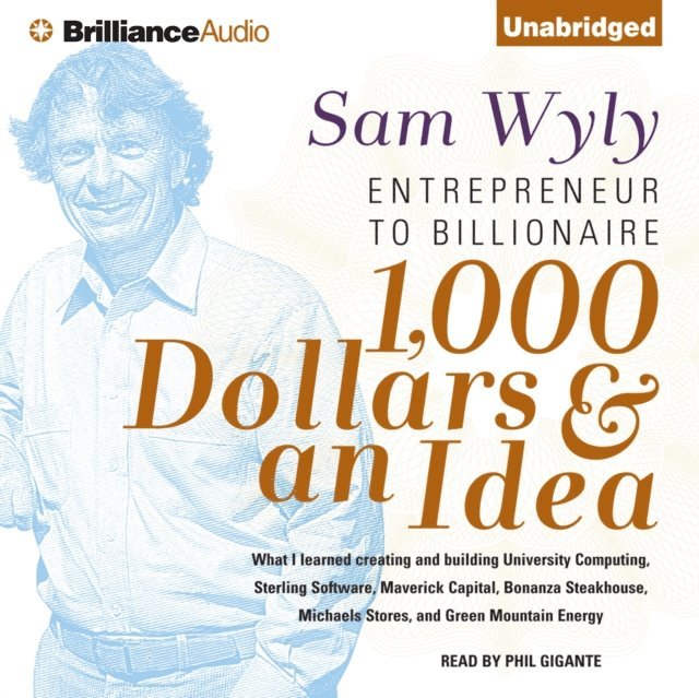 Sam Wyly - 1,000 Dollars & an Idea, Ljudbok
