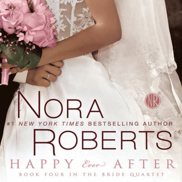Nora Roberts - Happy Ever After, Ljudbok