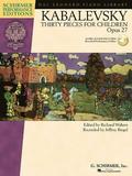 Dmitri Kabalevsky - Thirty Pieces for Children, Op. 27: With Recordings of Performances Schirmer Performance Editions