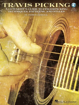 Andrew DuBrock - Travis Picking a Guitarists Guide to Fingerpicking Techniques Learn Country, Folk, and Blues Styles with Step-By-Step Lessons and Tablature Includes O, Häftad. Tillgänglighet: Lägg i varukorg