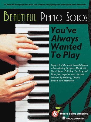 Beautiful Piano Solos You've Always Wanted to Play, Häftad