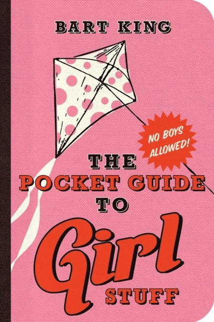 Bart King - Pocket Guide to Girl Stuff, E-bok