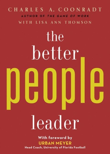 Charles A. Coonradt - Better People Leader, E-bok