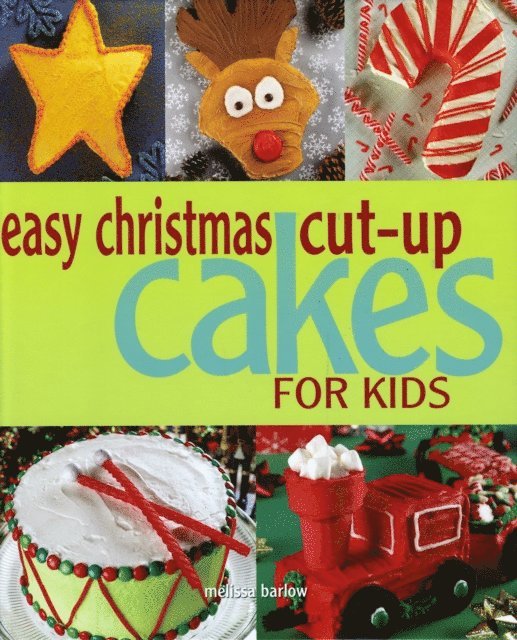 Melissa Barlow - Easy Christmas Cut-up Cakes for Kids, E-bok