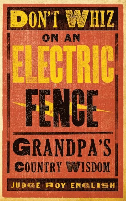 Roy English - Don't Whiz on an Electric Fence, E-bok