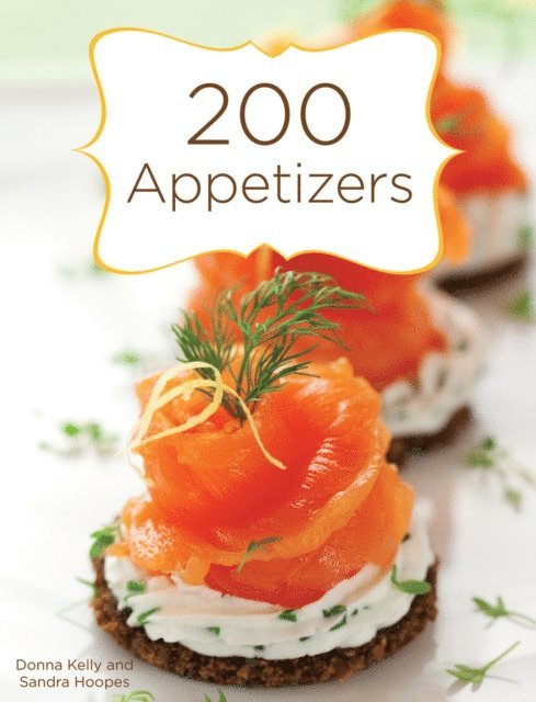 Sandra Hoopes, Donna Kelly - 200 Appetizers, E-bok