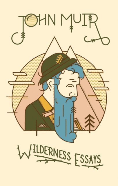 John Muir - Wilderness Essays, E-bok