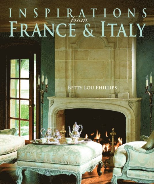 Betty Lou Phillips - Inspirations from France & Italy, E-bok