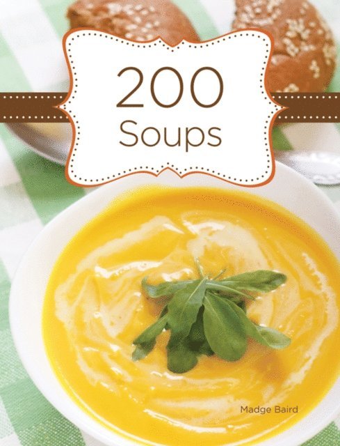 Madge Baird - 200 Soups, E-bok