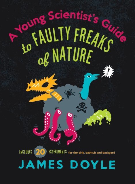 James Doyle - Young Scientist's Guide to Faulty Freaks of Nature, E-bok