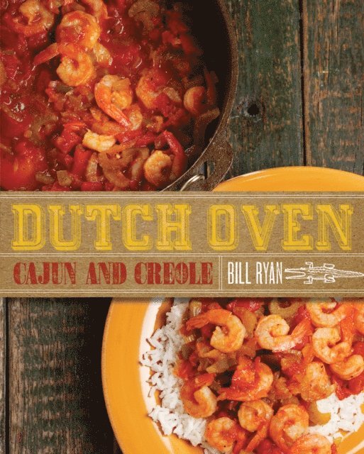 Bill Ryan - Dutch Oven Cajun and Creole, E-bok