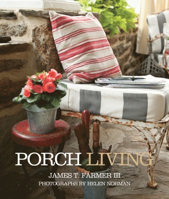 James T. Farmer - Porch Living, E-bok