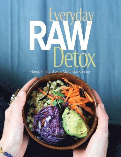 Meredith Baird - Everyday Raw Detox, E-bok