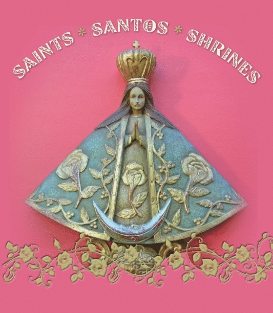 John Annerino - Saints Santos Shrines, E-bok