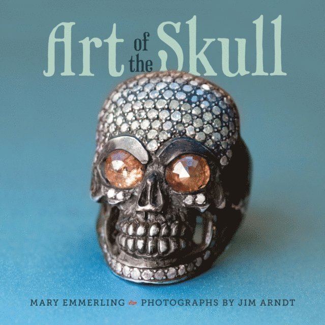 Mary Emmerling - Art of the Skull, E-bok. Tillgänglighet: Lägg i varukorg