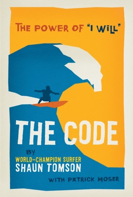 Patrick Moser, Shaun Tomson - Code, E-bok