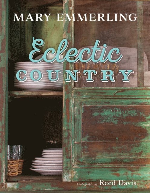 Mary Emmerling - Eclectic Country, E-bok. Tillgänglighet: Lägg i varukorg