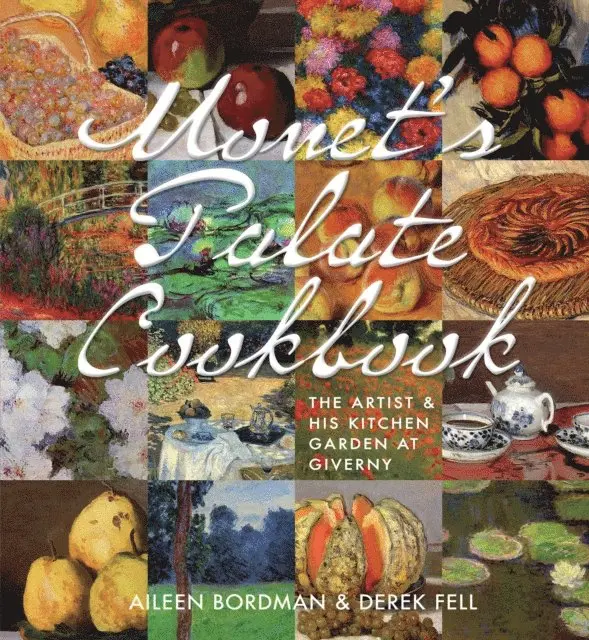 Derek Fell, Aileen Bordman - Monet's Palate Cookbook, E-bok. Tillgänglighet: Lägg i varukorg