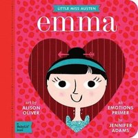Little Miss Austen Emma: A BabyLit Emotions Primer